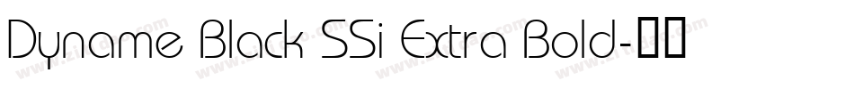 Dyname Black SSi Extra Bold字体转换